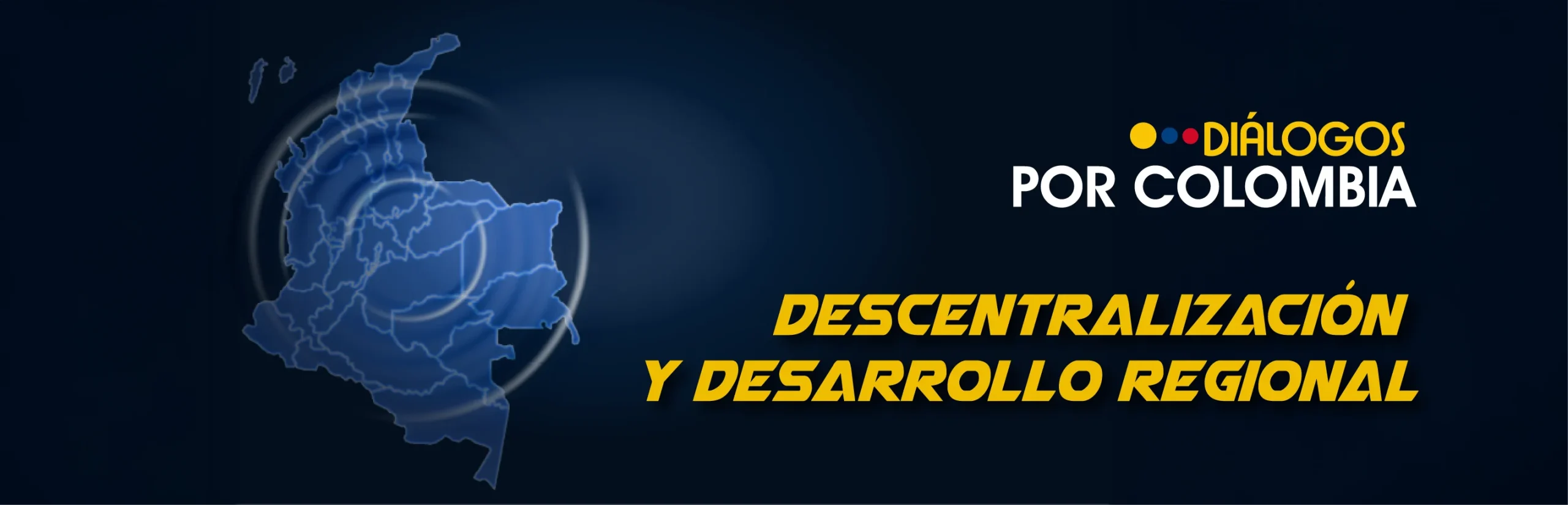 descentralizacion-desarrollo-regional-dialogos-colombia-uniandinos-banner-interna